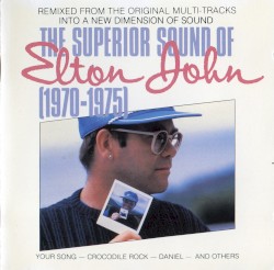 The Superior Sound of Elton John: 1970-1975