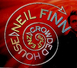 Split Enz... Crowded House... Neil Finn