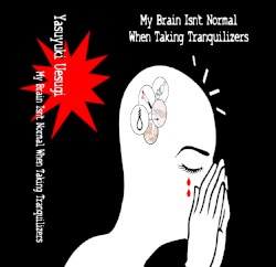 My Brain Isn't Normal When Taking Tranquilizers