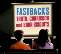 Truth, Corrosion and Sour Bisquits
