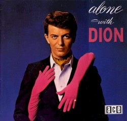 Alone with Dion