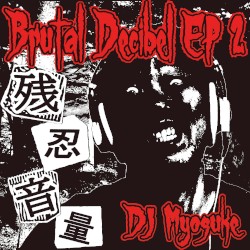 Brutal Decibel EP2