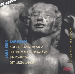 Konsertuvertyr nr 2 / En spelmans jordafärd / Sinfonietta / Det ljusa landet