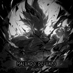 MALVADO DE VAPO