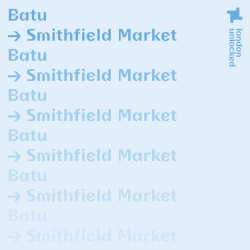 London Unlocked: Batu at the Smithfield Market, Mar 28, 2021