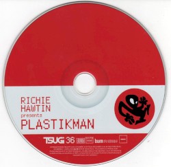 Richie Hawtin Presents Plastikman: A Retrospektive Mix of Classic Plastikman Tracks