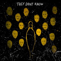 TDK (They Don't Know)