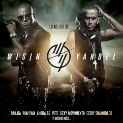 Lo mejor de... Wisin y Yandel