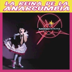 La reina de la anarcumbia