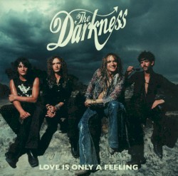 Love Is Only a Feeling