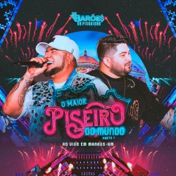 O Maior Piseiro do Mundo (Ao Vivo)