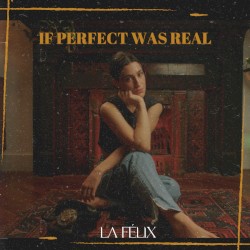 If Perfect Was Real