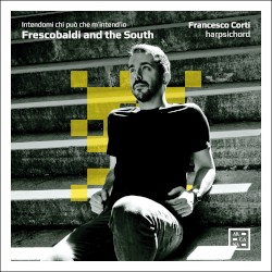 Frescobaldi and the South: Intendomi chi può che m’intend’io