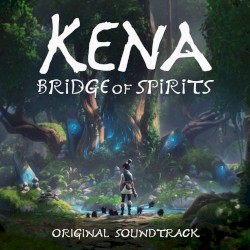Kena: Bridge of Spirits (digital deluxe soundtrack)