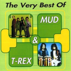 The Very Best of Mud & T-Rex