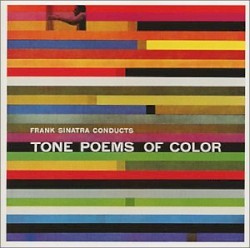 Frank Sinatra Conducts Tone Poems of Color