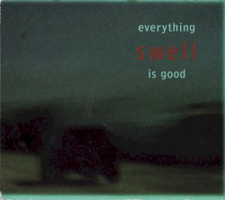 Everything Is Good