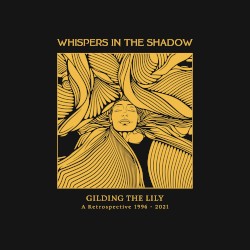 Gilding The Lily - A Retrospective