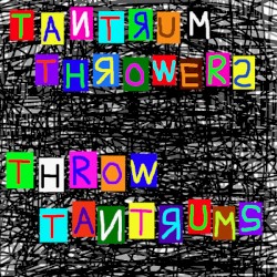 Throw Tantrums