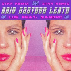 Mais Gostoso Lento (STRR Remix)