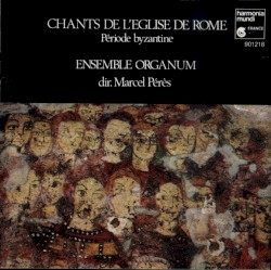 Chants de l’Eglise de Rome : Période byzantine