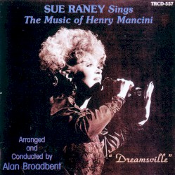 Dreamsville: Sue Raney Sings the Music of Henry Mancini