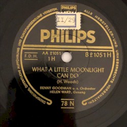 What a Little Moonlight Can Do / I'll Never Say "Never Again" Again