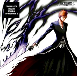 Bleach Original Soundtrack 2