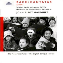 Advent Cantatas BWV 36, 61, 62