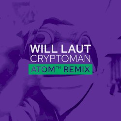 Cryptoman (Atom™ Remix)
