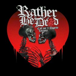 Rather Be Dead