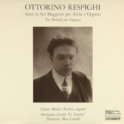 Suite in sol maggiore per archi e organo / Tre preludi per organo