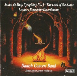 De Meij: Symphony no. 1 "The Lord of the Rings / Bernstein: Divertimento