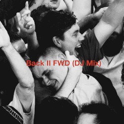 What Came Before: Back II FWD