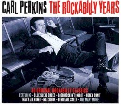 The Rockabilly Years: 40 Original Rockabilly Classics