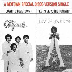 Down to Love Town / Let’s Be Young Tonight