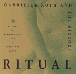 Ritual of Remembrance for a Forgotten Earth