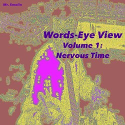 Words-Eye View Volume 1: Nervous Time