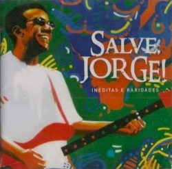 Salve Jorge! Inéditas E Raridades
