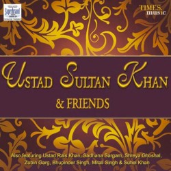 Ustad Sultan Khan & Friends