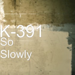 So Slowly