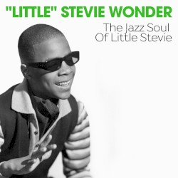 The Jazz Soul of Little Stevie + Tribute to Uncle Ray
