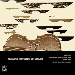 Suk: Fantazie g moll pro housle a orchestr / Berg: Koncert pro housle a orchestr