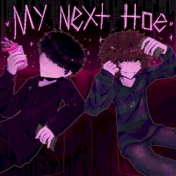 MY NEXT HOE