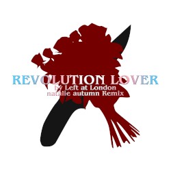 Revolution Lover (natalie autumn Remix)