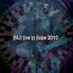 INUI Live in Kobe 2010