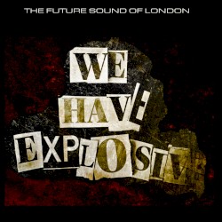 We Have Explosive