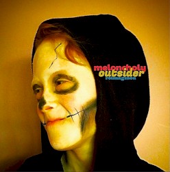 Meloncholy Outsider Reimagined