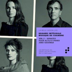 Intégrale musique de chambre, Vol. 5 : Sonates pour alto et piano / Zwei Gesänge