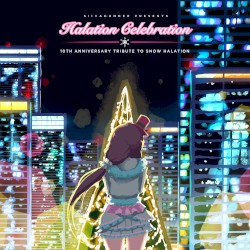 Halation Celebration ~ 10th Anniversary Tribute to Snow halation